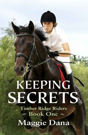 [Timber Ridge Riders 01] • Keeping Secrets